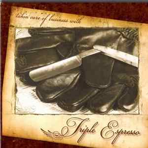 Triple Espresso - Takin' Care Of Business Mp3