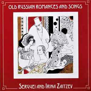 Serguei Zaitzev & Irina Zaitzev - Old Russian Romances And Songs Mp3