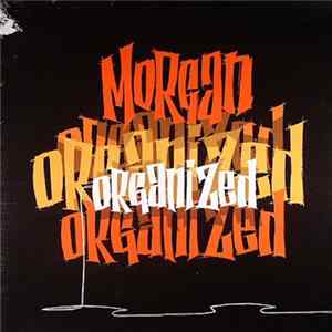 Morgan - Organized Mp3