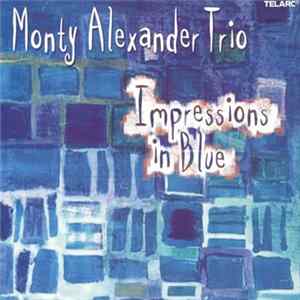 Monty Alexander Trio - Impressions In Blue Mp3