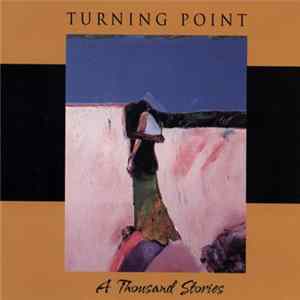 Turning Point - A Thousand Stories Mp3