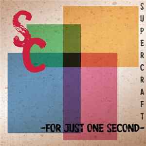 Supercraft - For Just One Second Mp3
