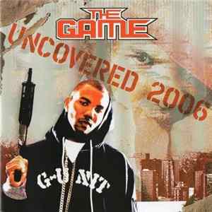 The Game - Uncovered 2006 Mp3