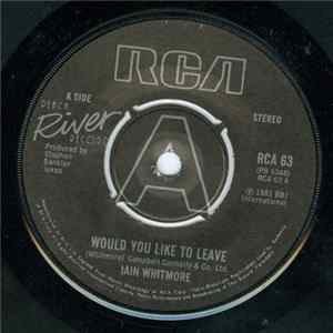 Iain Whitmore - Would You Like To Leave Mp3