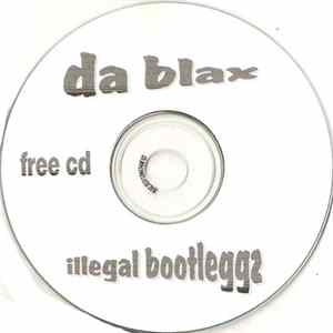 Da Blax - Illegal Bootleggz Mp3