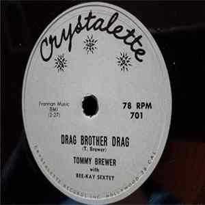 Tommy Brewer With Bee-Kay Sextet - Drag Brother Drag / Function At The Junction Mp3