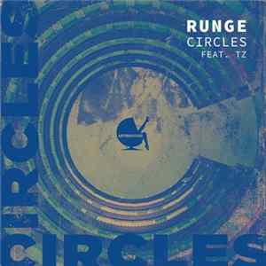 Runge - Circles feat. TZ Mp3