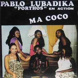 Pablo Lubadika "Porthos" - En Action - Ma Coco Mp3