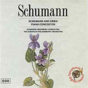 Schumann & Grieg - Hymisher Greenburg Conducting The European Philharmonic Orchestra - Piano Concertos Mp3