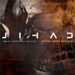 Jihad - Live In Bratislava 28.02.2015 - Dark EBM Souls Mp3