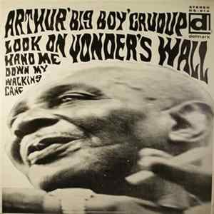 Arthur "Big Boy" Crudup - Look On Yonder's Wall Mp3