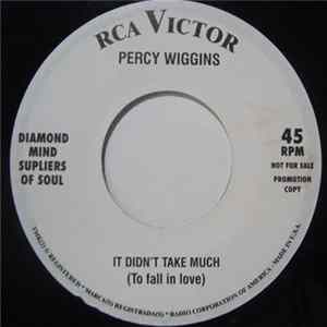 Percy Wiggins / Ketty Lester - It Didn't Take Much (To Fall In Love) / Somethings Are Better Left Unsaid Mp3