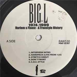 Big L - 1974-1999 Harlem's Finest - A Freestyle History Mp3