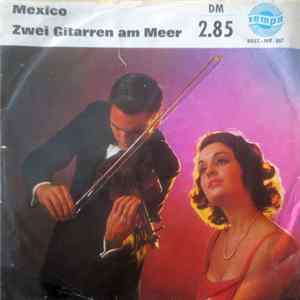 The Music-Makers - Mexico / Zwei Gitarren Am Meer Mp3