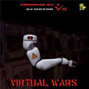 Criminal DJ's vs. DJ Motor - Virtual Wars Mp3