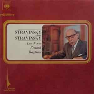 Igor Stravinsky - Stravinsky Dirige Stravinsky - Les Noces / Renard / Ragtime Mp3