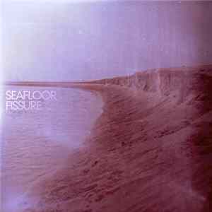Seafloor - Fissure Mp3