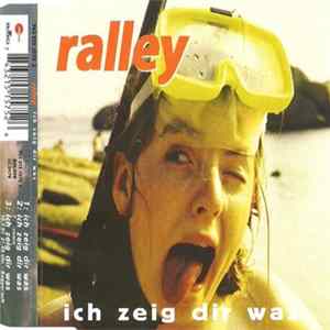 Ralley - Ich Zeig Dir Was Mp3