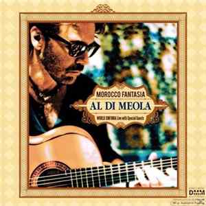 Al Di Meola - Morocco Fantasia (World Sinfonia Live With Special Guests) Mp3