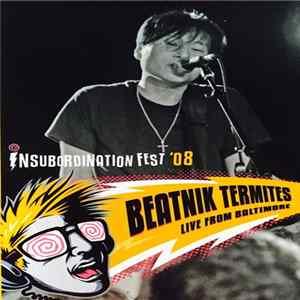 Beatnik Termites - Insubordination Fest '08 -- Beatnik Termites -- Live From Baltimore Mp3