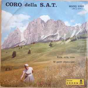 Coro Della S.A.T. - Vola, Vola, Vola / El Galét Chichirichi Mp3