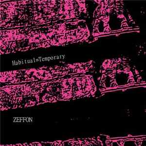 Zeffon - Habitual​=​Temporary Mp3