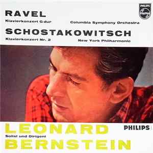 Dmitri Shostakovich - Maurice Ravel - Leonard Bernstein - The New York Philharmonic Orchestra - Columbia Symphony Orchestra - Klavierkonzert Nr.2 / Klavierkonzert G-Dur Mp3