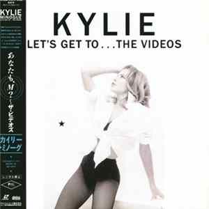 Kylie Minogue - Let's Get To... The Videos Mp3