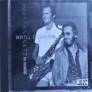 The Bill Evans Trio Featuring Stan Getz - But Beautiful Mp3