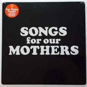 The Fat White Family - Songs For Our Mothers Mp3