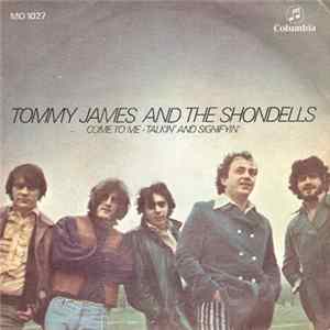 Tommy James And The Shondells - Come To Me / Talkin' And Signifyin' Mp3