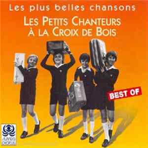 Les Petits Chanteurs A La Croix De Bois - Les Plus Belles Chansons - Best Of Mp3
