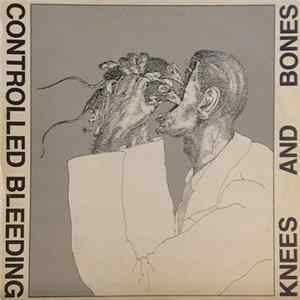 Controlled Bleeding - Knees And Bones Mp3