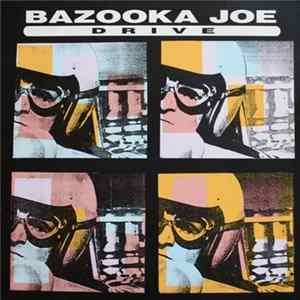 Bazooka Joe - Drive Mp3