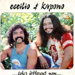 Cecilio & Kapono - Life's Different Now Mp3