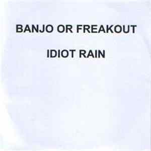 Banjo Or Freakout - Idiot Rain Mp3