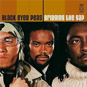 Black Eyed Peas - Bridging The Gap Mp3