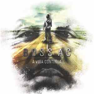 Boss AC - A Vida Continua... + EP Patrão Mp3