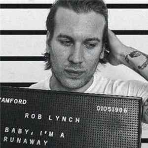 Rob Lynch - Baby, I'm A Runaway Mp3