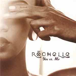 Rochelle - You Vs. Me Mp3