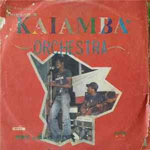 Kaiamba Orchestra - Tsy Lolo Ady / Fitaka Mp3