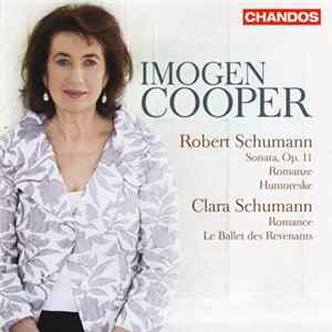 Imogen Cooper / Robert Schumann, Clara Schumann - Sonate, Op. 11 • Romanze • Humoreske • Romance • Le Ballet Des Revenants Mp3