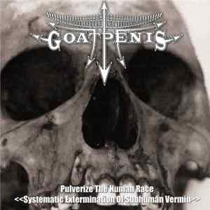 Goatpenis - Pulverize The Human Race  / > Mp3