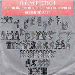 R.A.M. Pietsch - For No One - Here There And Everywhere / Helter Skelter Mp3