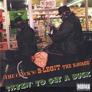 B-Legit - Tryin' To Get A Buck Mp3
