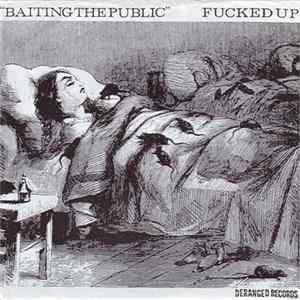 Fucked Up - Baiting The Public Mp3