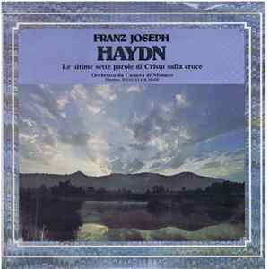 Orchestra Da Camera Di Monaco, Hans Stadlmair, Franz Joseph Haydn - Le Ultime Sette Parole di Cristo Sulla Croce Mp3