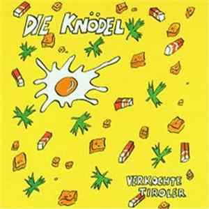Die Knödel - Verkochte Tiroler Mp3