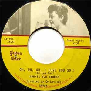 Bonnie Blu Byrnes - Oh, Oh, Oh, I Love You So ! Mp3