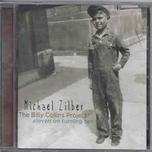 Michael Zilber - The Billy Collins Project: Eleven On Turning Ten Mp3